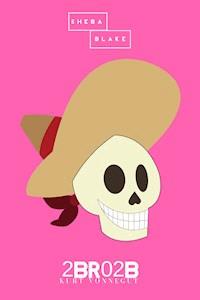 2 B R 0 2 B | The Pink Classics - Kurt Vonnegut - E-Book