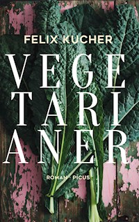 Vegetarianer - Felix Kucher - E-Book