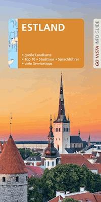 GO VISTA: Reiseführer Estland - Christina Nowak - E-Book