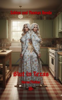 Blut in Texas - Sabine Benda - E-Book