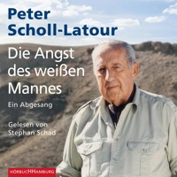 Die Angst des weißen Mannes - Peter Scholl-Latour - Hörbuch