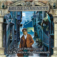 Gruselkabinett, Folge 67: Der Schatten über Innsmouth (Teil 2 von 2) - H. P. Lovecraft - Hörbuch