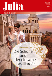 Die Schöne und der einsame Milliardär - Clare Connelly - E-Book