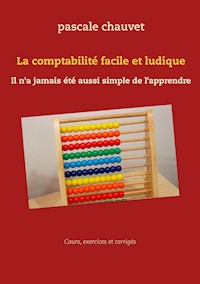 La comptabilité facile et ludique - Pascale Chauvet - E-Book