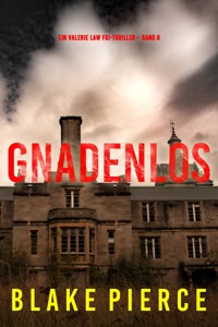 Gnadenlos (Ein Valerie Law FBI-Thriller – Band 8) - Blake Pierce - E-Book