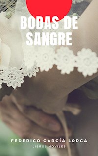 Bodas de sangre - Federico García Lorca - E-Book