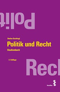 Politik und Recht - Stefan Gschiegl - E-Book