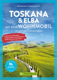 Toskana & Elba mit dem Wohnmobil - Udo Bernhart - E-Book