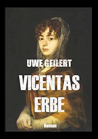 Vicentas Erbe - Uwe Geilert - E-Book