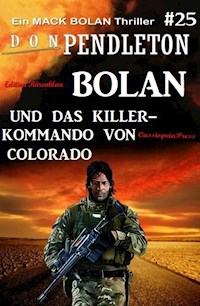 Bolan und das Killer-Kommando von Colorado: Ein Mack Bolan Thriller #25 - Don Pendleton - E-Book