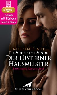Die Schule der Sünde: Der lüsterner Hausmeister | Erotik Audio Story | Erotisches Hörbuch - Millicent Light - E-Book