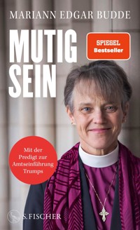 Mutig sein - Mariann Edgar Budde - E-Book