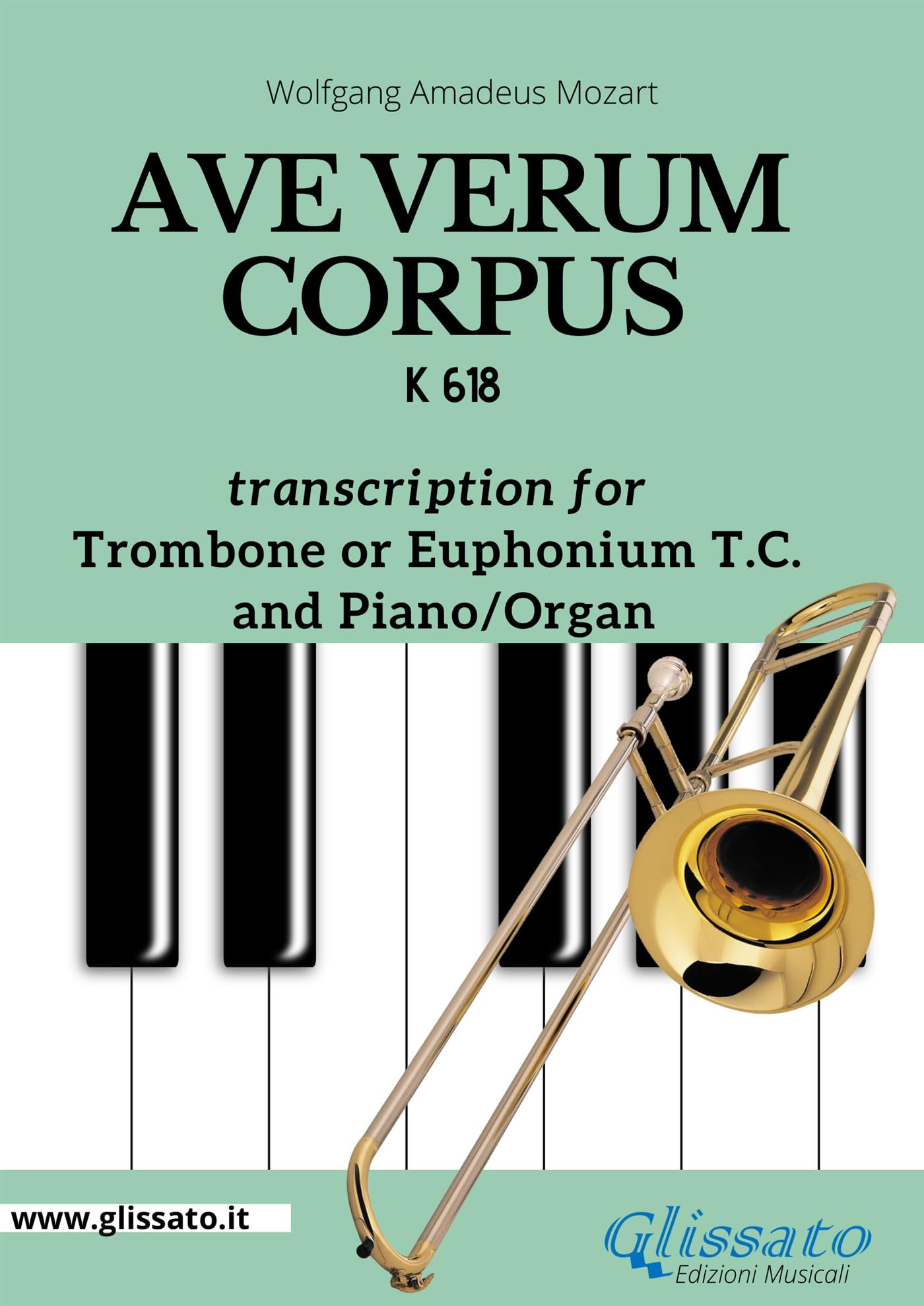Trombone/Euphonium treble clef and Piano or Organ "Ave Verum Corpus" by Mozart - Wolfgang Amadeus Mozart - E-Book