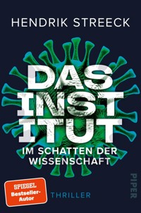 Das Institut – Im Schatten der Wissenschaft - Hendrik Streeck - E-Book