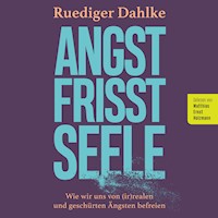 Angst frisst Seele - Ruediger Dahlke - E-Book + Hörbuch