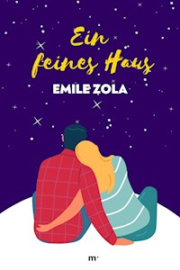 Ein feines Haus - Émile Zola - E-Book