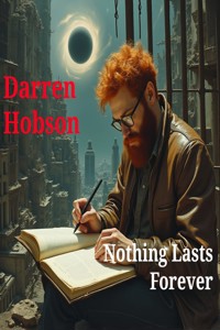 Nothing Lasts Forever - Darren Hobson - kostenlos E-Book