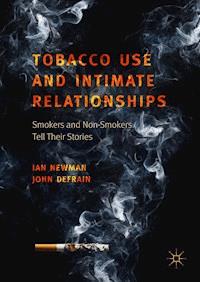 Tobacco Use and Intimate Relationships - Ian Newman - E-Book