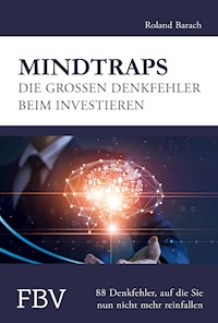 Mindtraps - Die großen Denkfehler beim Investieren - Roland Barach - E-Book