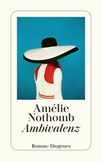 Ambivalenz - Amélie Nothomb - E-Book