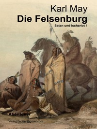 Die Felsenburg - Karl May - E-Book