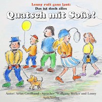 Das ist doch alles Quatsch mit Soße! - Artus Greifhand - Hörbuch