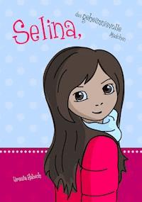Selina, das geheimnisvolle Mädchen - Ursula Häbich - E-Book