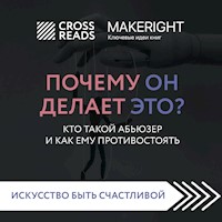 Саммари книги "Почему он делает это? Кто такой абьюзер и как ему противостоять" - Make Right - Hörbuch