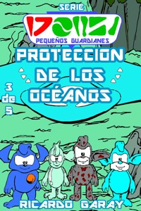 Protección de los océanos - Ricardo Garay - E-Book