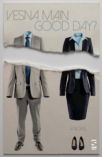 Good Day? - Vesna Main - E-Book