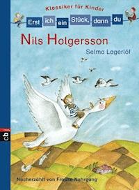 Erst ich ein Stück, dann du! Klassiker - Nils Holgersson - Selma  Lagerlöf - E-Book