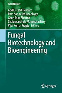 Fungal Biotechnology and Bioengineering - - E-Book