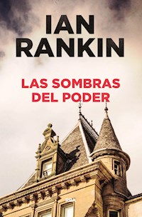 Las sombras del poder - Ian Rankin - E-Book