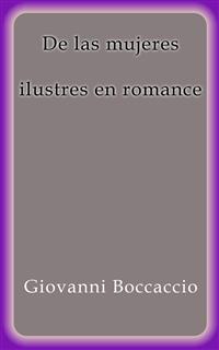 De las mujeres ilustres en romance - Giovanni Boccaccio - E-Book