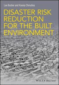 Disaster Risk Reduction for the Built Environment - Lee Bosher - E-Book