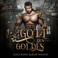 Der Gott des Goldes (Die Ares Tribunale 3) Griechische Fantasy Hörbuch - Eliza Raine - Hörbuch