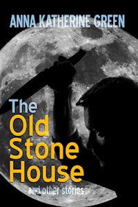 The Old Stone House and Other Stories - S. H. Marpel - E-Book