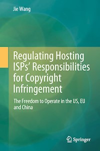 Regulating Hosting ISPs’ Responsibilities for Copyright Infringement - Jie Wang - E-Book