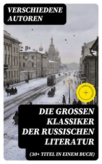 Die großen Klassiker der russischen Literatur (30+ Titel in einem Buch) - Anton Pawlowitsch Tschechow - E-Book