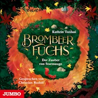 Brombeerfuchs. Der Zauber von Sturmauge [Band 2 (Ungekürzt)] - Kathrin Tordasi - Hörbuch