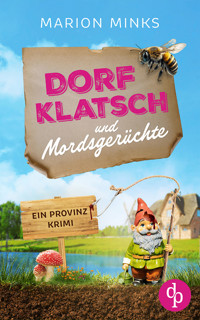 Dorfklatsch und Mordsgerüchte - Marion Minks - E-Book + Hörbuch