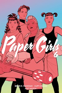 Paper Girls 6 - Brian K. Vaughan - E-Book
