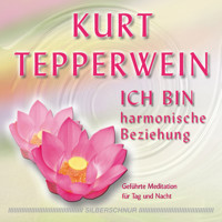Ich Bin - Kurt Tepperwein - Hörbuch