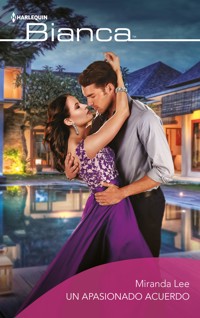 Un apasionado acuerdo - Miranda Lee - E-Book