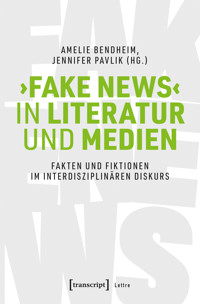 ›Fake News‹ in Literatur und Medien -  - kostenlos E-Book