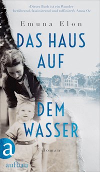 Das Haus auf dem Wasser - Emuna Elon - E-Book