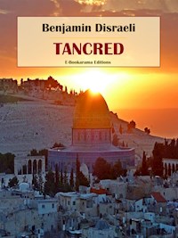 Tancred - Benjamin Disraeli - E-Book