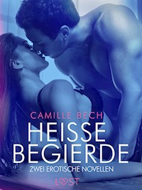 Heiße Begierde – Zwei erotische Novellen - Camille Bech - E-Book + Hörbuch