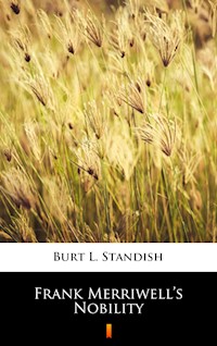 Frank Merriwell’s Nobility - Burt L. Standish - E-Book