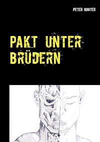 Pakt unter Brüdern - Peter Kooter - E-Book